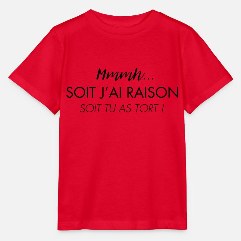 J'ai toujours raison - T-shirt bio MINI CREATOR Stanley/Stella Enfant - rouge