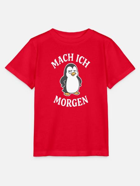 Mach ich Morgen Pinguin - Stanley/Stella Kinder T-Shirt MINI CREATOR - Rot