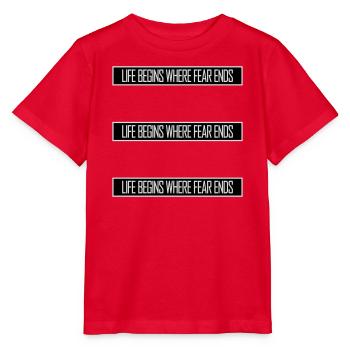 Life Begins Where Fear Ends Motivational Quote Logo - Stanley/Stella MINI CREATOR Kids’ T-Shirt - red - Front - Jaiden (125cm)