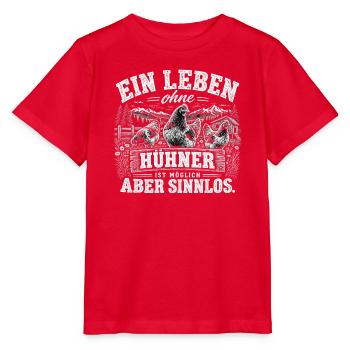 Ein Leben ohne Hühner ist möglich - aber sinnols - Stanley/Stella Kinder T-Shirt MINI CREATOR  - Rot - Vorne - Jaiden (125cm)