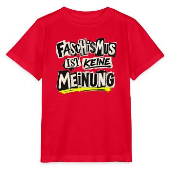Faschismus ist keine Meinung – Statement - Stanley/Stella Kinder T-Shirt MINI CREATOR  - Rot - Vorne - Jaiden (125cm)
