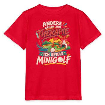 Andere gehen zur Therapie ich spiele minigolf - Stanley/Stella Kinder T-Shirt MINI CREATOR  - Rot - Vorne - Jaiden (125cm)