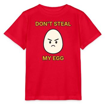 Don’t steal my egg – wütendes Ei lustiger Spruch - Stanley/Stella Kinder T-Shirt MINI CREATOR  - Rot - Vorne - Jaiden (125cm)