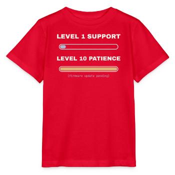 Level 1 Support, Level 10 Patience – IT Shirt - Stanley/Stella Kinder T-Shirt MINI CREATOR  - Rot - Vorne - Jaiden (125cm)
