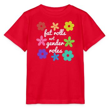 Fat Rolls, keine Geschlechterrollen (weiß) - Stanley/Stella Kinder T-Shirt MINI CREATOR  - Rot - Vorne - Jaiden (125cm)