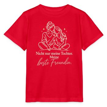 Mama Tochter Beste Freundin Spruch Mutterliebe - Stanley/Stella Kinder T-Shirt MINI CREATOR  - Rot - Vorne - Jaiden (125cm)