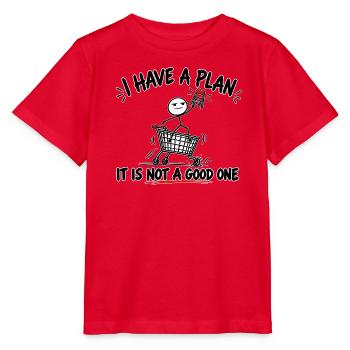 ICH HABE EINEN PLAN, ABER ER IST KEIN GUTER. - Stanley/Stella Kinder T-Shirt MINI CREATOR  - Rot - Vorne - Jaiden (125cm)