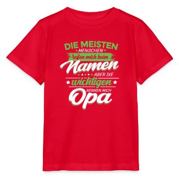 Opa Enkel Sprüche die wichtigsten nennen mich Opa - Stanley/Stella Kinder T-Shirt MINI CREATOR  - Rot - Vorne - Jaiden (125cm)