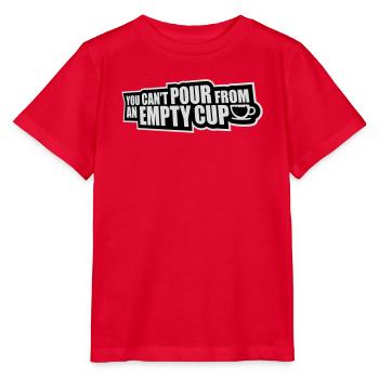 On ne peut pas verser dans un gobelet vide Soins personnels - T-shirt bio MINI CREATOR Stanley/Stella Enfant - rouge - Devant - Jaiden (125cm)