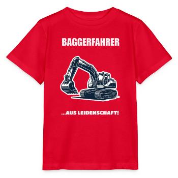 Baggerfahrer Aus Leidenschaft Baustelle Geschenk - Stanley/Stella Kinder T-Shirt MINI CREATOR  - Rot - Vorne - Jaiden (125cm)