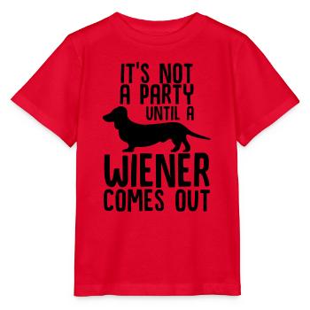 It's Not a Party Until a Wiener Comes Out - Stanley/Stella MINI CREATOR Kids’ T-Shirt - red - Front - Jaiden (125cm)