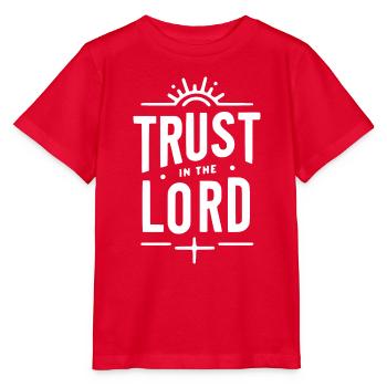 Trust in the Lord - Stanley/Stella MINI CREATOR Kids’ T-Shirt - red - Front - Jaiden (125cm)