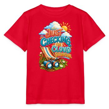 Wolkenbeobachtungshumor – Nur den Wolkensitz überprüfen - Stanley/Stella Kinder T-Shirt MINI CREATOR  - Rot - Vorne - Jaiden (125cm)