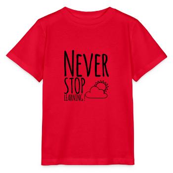 Never STOP Learning! - Stanley/Stella MINI CREATOR Kids’ T-Shirt - red - Front - Jaiden (125cm)