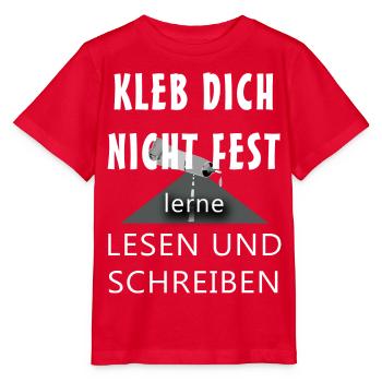 Kleb dich nicht fest lerne lesen und schreiben - Stanley/Stella Kinder T-Shirt MINI CREATOR  - Rot - Vorne - Jaiden (125cm)