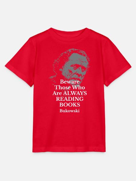 Zitat von Charles Bukowski über das Lesen von Büchern - Stanley/Stella Kinder T-Shirt MINI CREATOR  - Rot