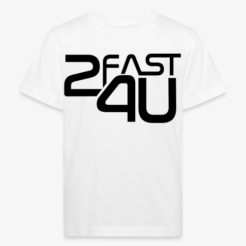 2fast4U Logo - Kinder Bio-T-Shirt