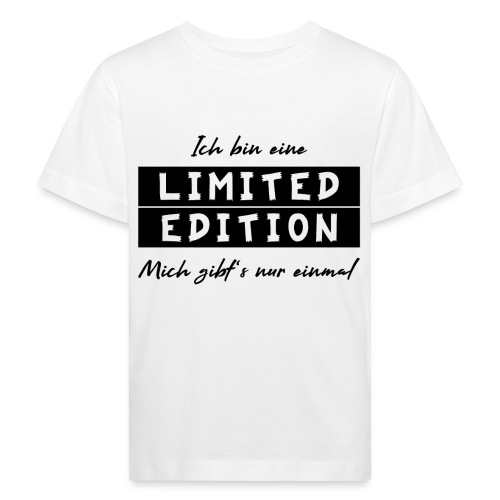 ich bin eine limit edition - Kinder Bio-T-Shirt