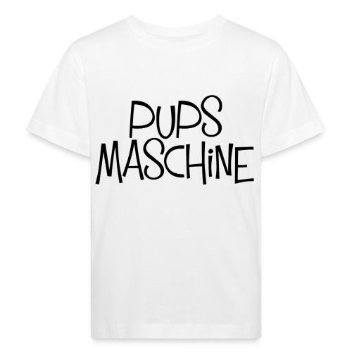 PupsMaschine - Kinder Bio-T-Shirt