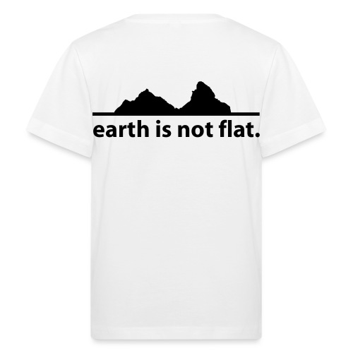 earth is not flat. - Kinder Bio-T-Shirt