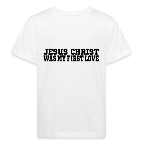 Jesus Christus Lieben - Kinder Bio-T-Shirt