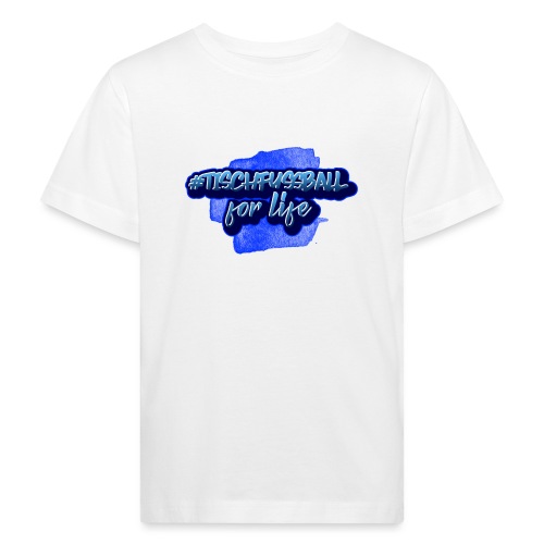 tischfussball for life - Kinder Bio-T-Shirt