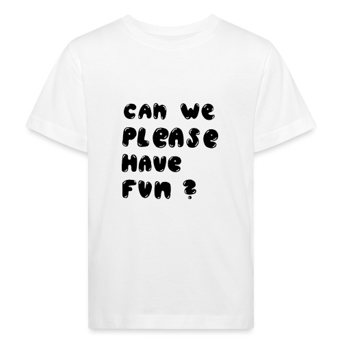 Luloveshandmade - Can we please have fun? (black) - Kinder Bio-T-Shirt