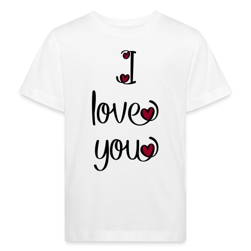 I love you - Kinder Bio-T-Shirt