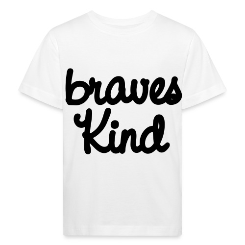 braves kind - Kinder Bio-T-Shirt