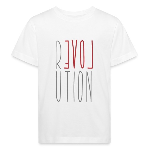 Love Peace Revolution - Liebe Frieden Statement - Kinder Bio-T-Shirt