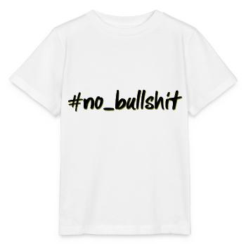 hashtag no bullshit - T-shirt bio MINI CREATOR Stanley/Stella Enfant - blanc - Devant - Maike (125cm)
