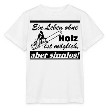 Motorsäge , Kaminholz , Old School , ein Leben(25) - Stanley/Stella Kinder T-Shirt MINI CREATOR  - Weiß - Vorne - Maike (125cm)