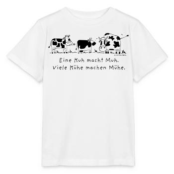 Eine Kuh macht Muh. Viele Kühe machen Mühe. - Stanley/Stella Kinder T-Shirt MINI CREATOR  - Weiß - Vorne - Maike (125cm)