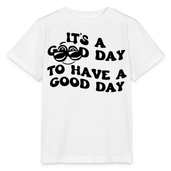 A good day to have a good day # - Stanley/Stella MINI CREATOR Kids’ T-Shirt - white - Front - Maike (125cm)