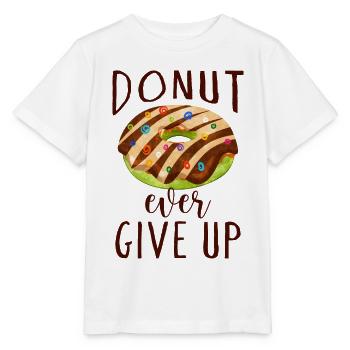 "Donut Ever Give Up" - Süße Donut Versuchung - Stanley/Stella Kinder T-Shirt MINI CREATOR  - Weiß - Vorne - Maike (125cm)