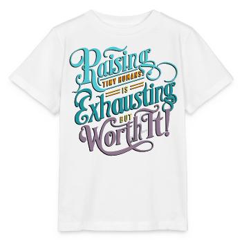 Die Erziehung winziger Menschen ist anstrengend, aber es lohnt sich! - Stanley/Stella Kinder T-Shirt MINI CREATOR  - Weiß - Vorne - Maike (125cm)