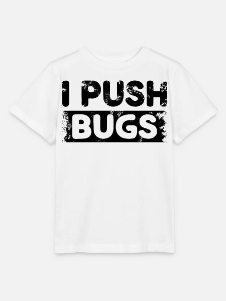 I Push Bugs - Stanley/Stella Kinder T-Shirt MINI CREATOR - Weiß