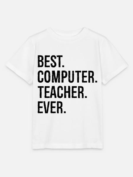 best computer teacher ever - Stanley/Stella Kinder T-Shirt MINI CREATOR - Weiß