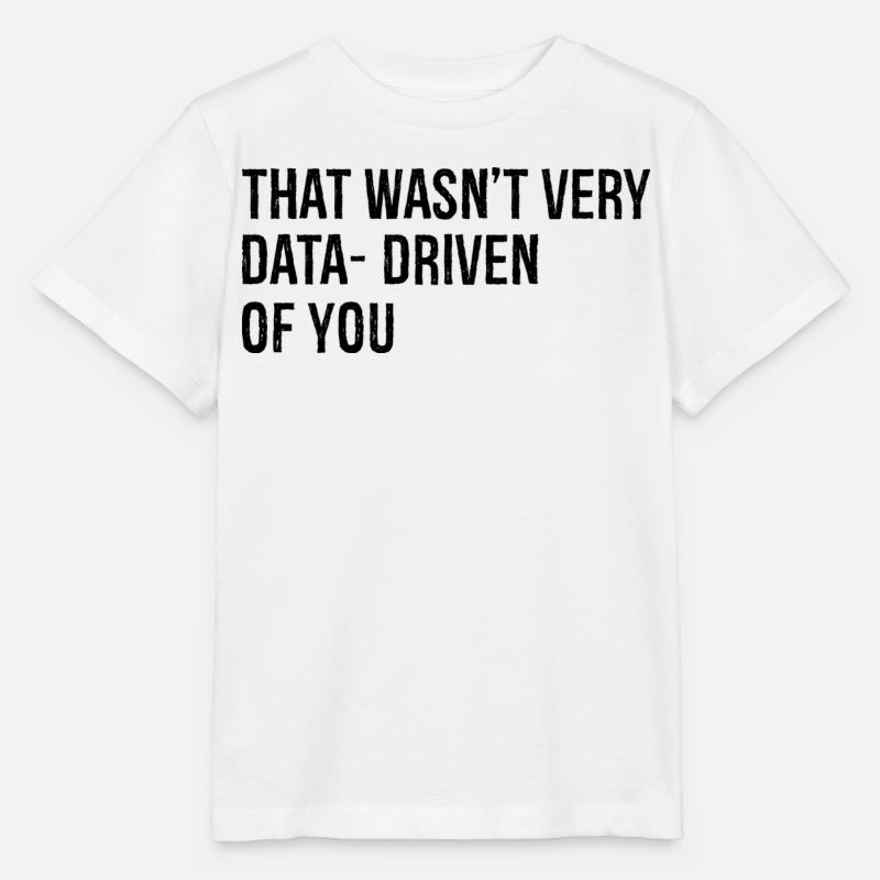 that wasn't very data driven of you - Stanley/Stella Kinder T-Shirt MINI CREATOR  - Weiß