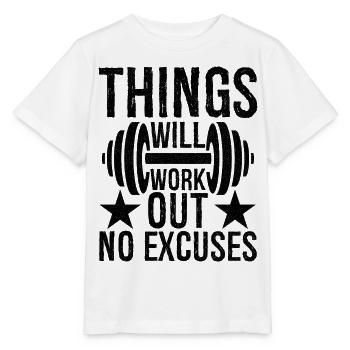 things will work out no excuses - Stanley/Stella MINI CREATOR Kids’ T-Shirt - white - Front - Maike (125cm)