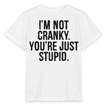 Je ne suis pas , tu es juste stupide - T-shirt bio MINI CREATOR Stanley/Stella Enfant - blanc - Devant - Maike (125cm)