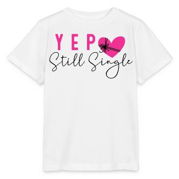 Still Single - Stanley/Stella Kinder T-Shirt MINI CREATOR  - Weiß - Vorne - Maike (125cm)