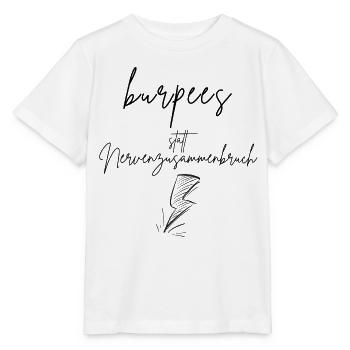 des burpees au lieu de la dépression nerveuse - T-shirt bio MINI CREATOR Stanley/Stella Enfant - blanc - Devant - Maike (125cm)