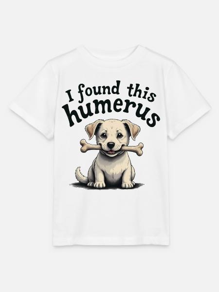 Ich habe diesen Humerus gefunden - Stanley/Stella Kinder T-Shirt MINI CREATOR  - Weiß