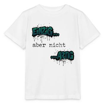 Graffiti „Einzig aber nicht artig“ Trendfarbe - Stanley/Stella Kinder T-Shirt MINI CREATOR  - Weiß - Vorne - Maike (125cm)