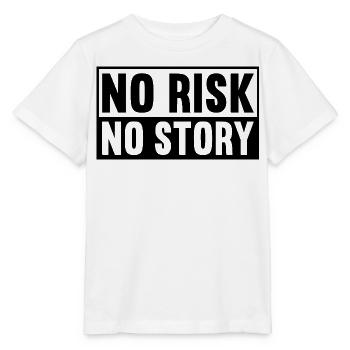 No Risk No Story - Stanley/Stella MINI CREATOR Kids’ T-Shirt - white - Front - Maike (125cm)