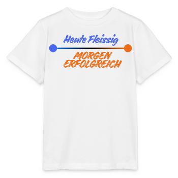 HEUTE FLEISSIG. MORGEN ERFOLGREICH. - Stanley/Stella Kinder T-Shirt MINI CREATOR  - Weiß - Vorne - Maike (125cm)