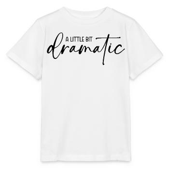 A little bit dramatic - Stanley/Stella MINI CREATOR Kids’ T-Shirt - white - Front - Maike (125cm)