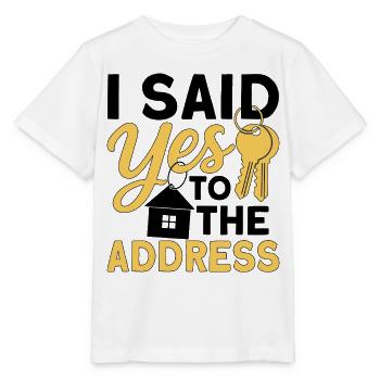 I Said Yes To The Address - Stanley/Stella MINI CREATOR Kids’ T-Shirt - white - Front - Maike (125cm)
