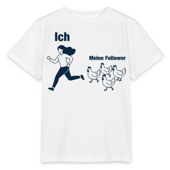 Hühner Bäuerin Landwirtin Ich und Meine Follower - Stanley/Stella Kinder T-Shirt MINI CREATOR  - Weiß - Vorne - Maike (125cm)